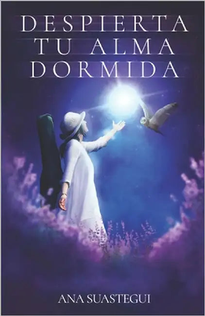 Despierta Tu Alma Dormida by Suastegui, Ana