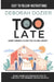 Too Late: Home maintenance guide for saving money by Themo H. Peel