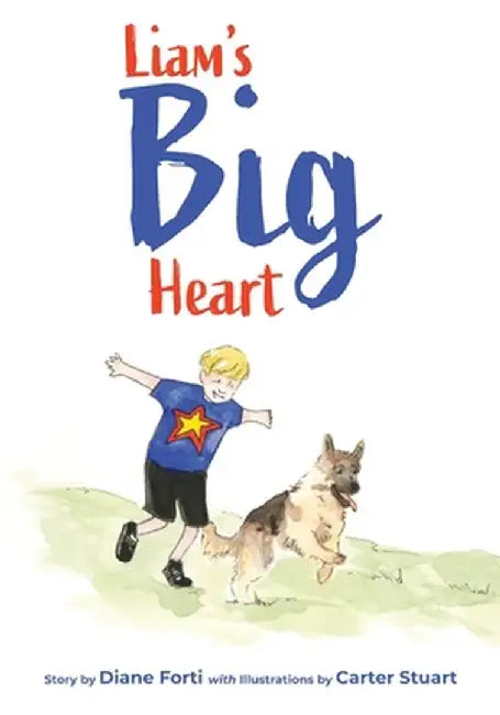 Liam's Big Heart by Diane W. Forti