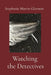 Watching the Detectives by Stephanie Martin Glennon