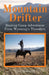 Mountain Drifter: Hunting Camp Adventures From Wyoming's Thorofare by Bowman
