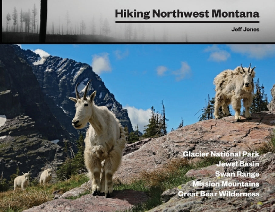 Hiking Northwest Montana by Jeff Jones