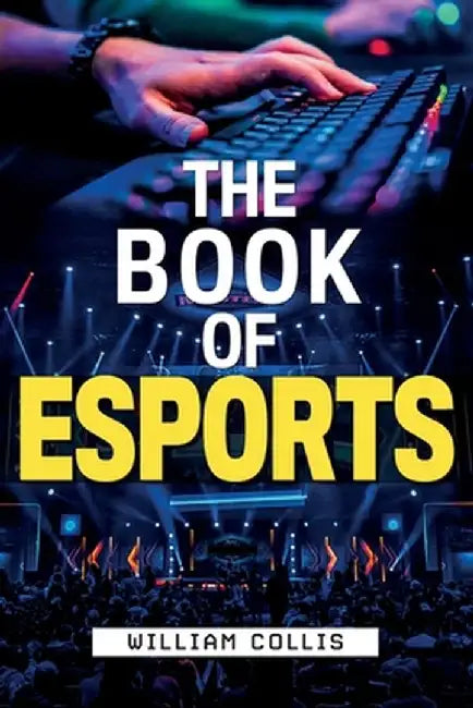 The Book of Esports by William Collis
