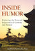 Inside Humor: Exploring the Personal Experience of Comedy and Humor by Gordon Atlas