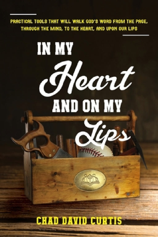 In My Heart and On My Lips by Chad D. Curtis