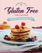 Gluten Free for Everyone by Pamela Fletcher, Grace Long, Andrea Becker