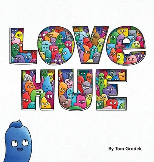 Love Hue by Tom Grodek