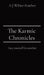 The Karmic Chronicles: Face yourself in another by A. J. White-Feather