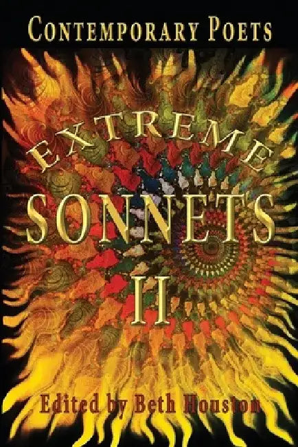 Extreme Sonnets II by Beth Houston