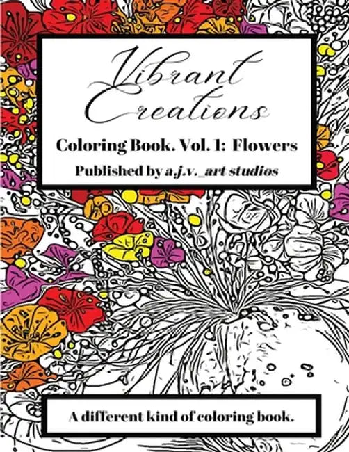Vibrant Creations: Coloring Book by Austin J. Van Allen
