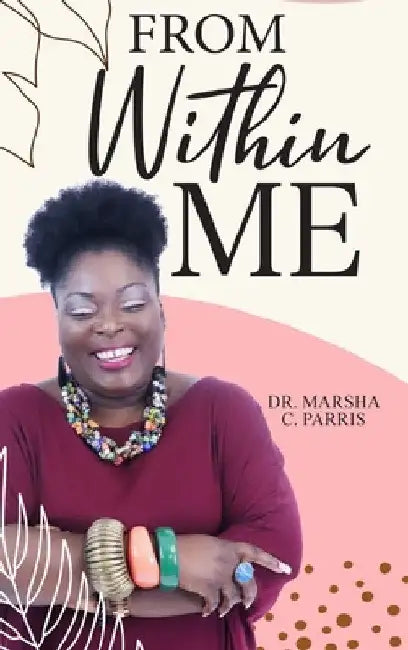 From Within Me by Marsha C. Parris
