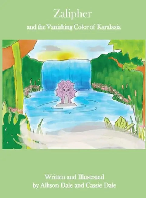 Zalipher and the Vanishing Color of Karalasia by Allison N. Dale