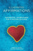 Illustrated Affirmations: Thoughtful Affirmations for a Positive Outlook by Annette Wood