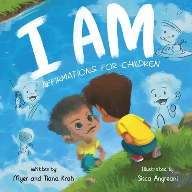 I Am: Affirmations for Children by Tiana M. Krah
