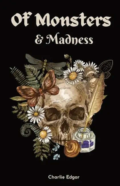 Of Monsters & Madness by Charlie Edgar