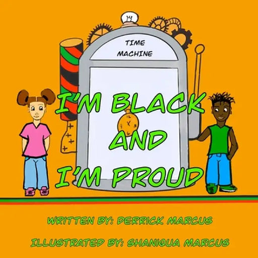 I'm Black and I'm Proud by Derrick Marcus