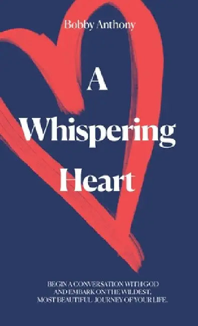 A Whispering Heart by Bobby Anthony