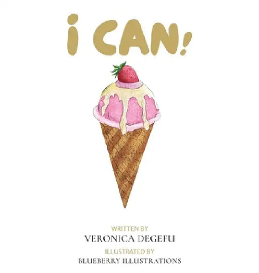 I Can! by Veronica Degefu