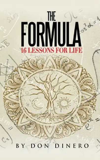 The Formula: 16 Lessons For Life by Don Dinero