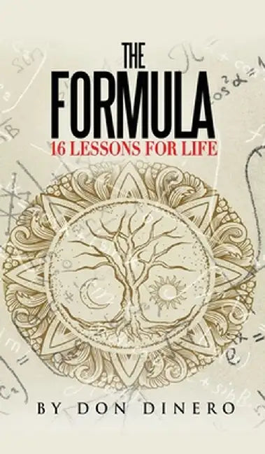 The Formula: 16 Lessons For Life by Don Dinero