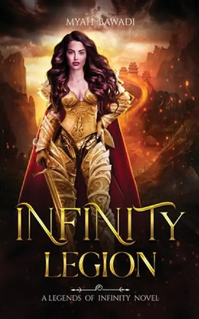 Infinity Legion: A Legends of Infinity Novel by Myah Bawadi