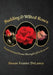 Budding & Wilted Roses: Inspirational Poems Though Life's Seasons by Susan Frazier Delaney