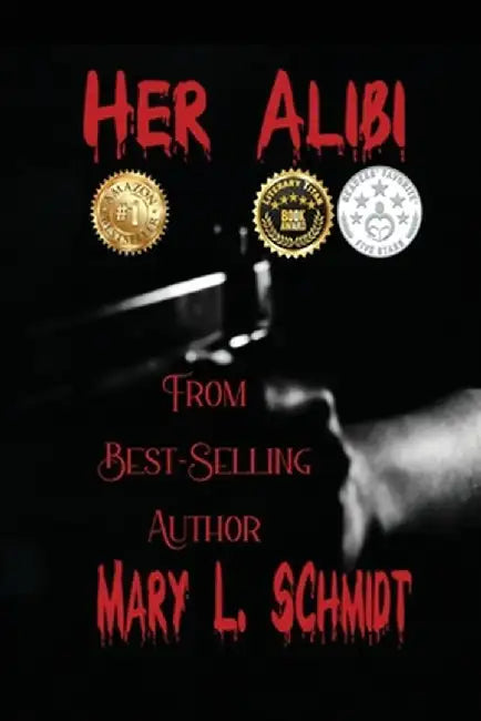 Her Alibi by Mary L. Schmidt