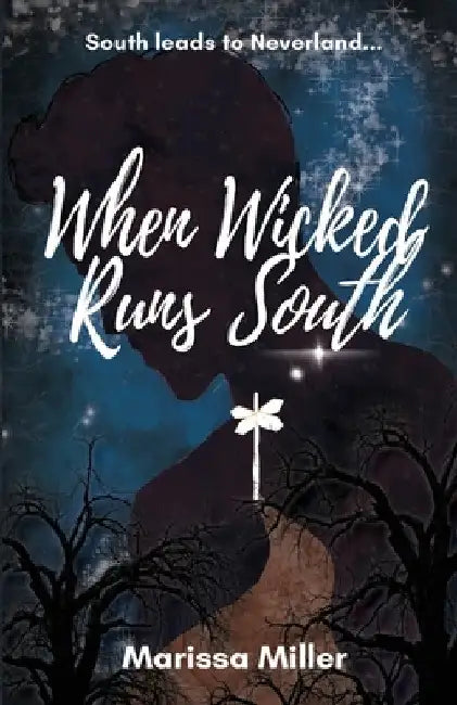 When Wicked Runs South by Marissa Miller