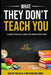 What They Don't Tell You: A Practical Guide for Classroom Management and Teacher Resilience by Wyllyam C. Holloway