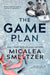 The Game Plan by Micalea Smeltzer