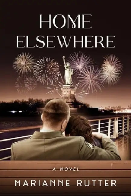 Home Elsewhere by Marianne Rutter