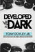 Developed In The Dark by Tony G. Doyley