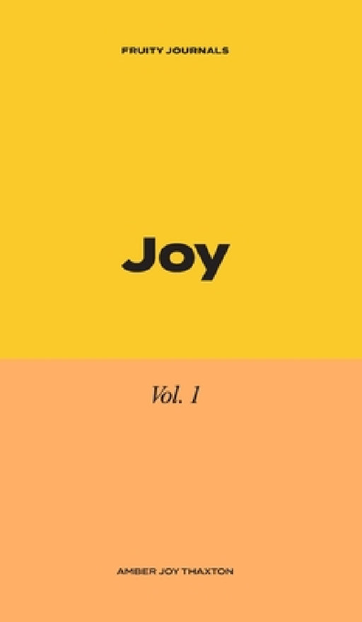 Joy: 30 Day Journal Devotional by Amber Thaxton