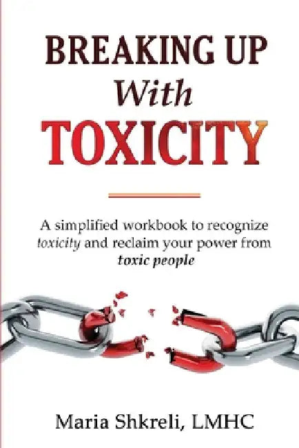 Breaking up with TOXICITY by Maria Shkreli