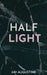 Half Light by Ari Augustine