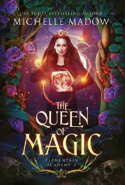 Elementals Academy 3: The Queen of Magic by Michelle Madow