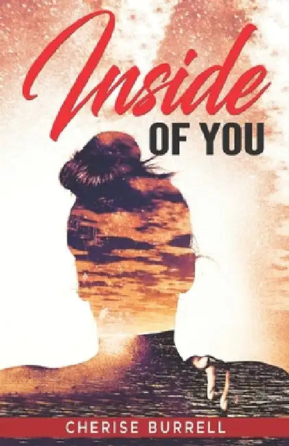 Inside Of You by Cherise Burrell