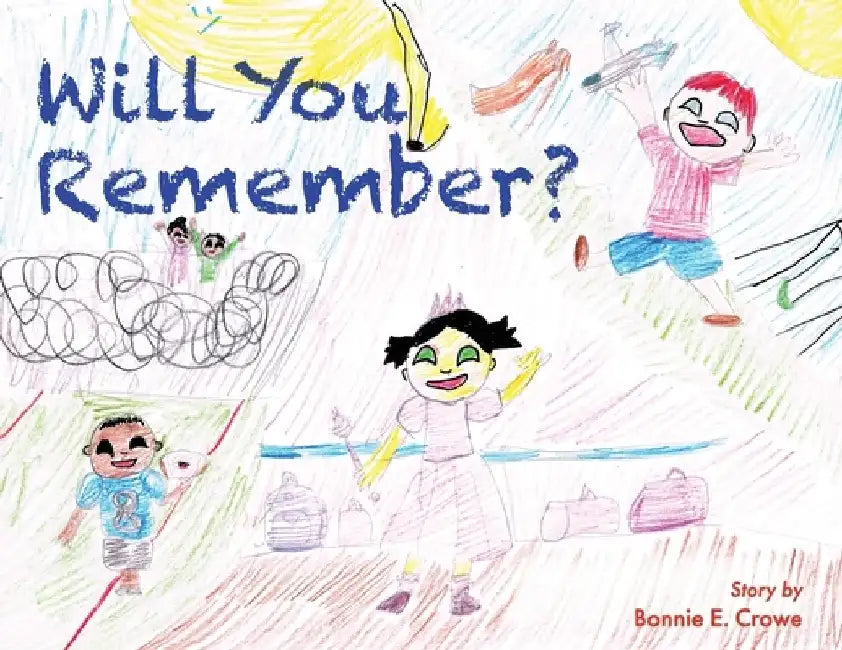 Will You Remember? by Bonnie Crowe
