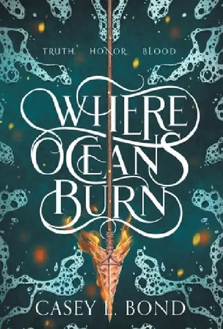 Where Oceans Burn by Casey L. Bond