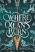 Where Oceans Burn by Casey L. Bond
