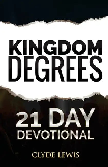21 Days of Kingdom Decrees by Clyde Lewis