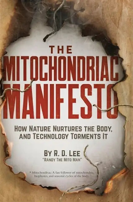 The Mitochondriac Manifesto: How Nature by Lee