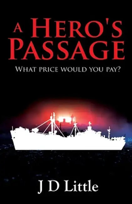 A Hero's Passage by J. D. Little