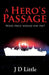 A Hero's Passage by J. D. Little