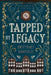 Tapped by Legacy: Book One of the W.X Series by Brittaney D. Barfield