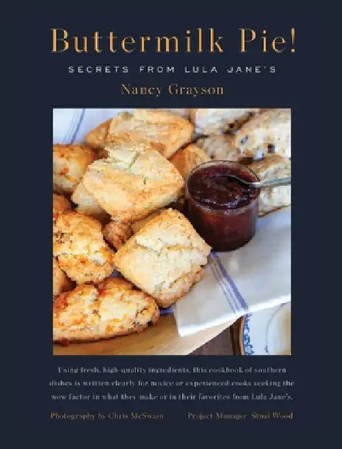 Buttermilk Pie! Secrets from Lula Jane's by Nancy Grayson