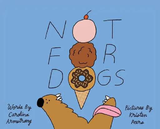 Not for Dogs by Carolina Armstrong