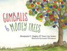 Gumballs and Money Trees by Benjamin Dagley
