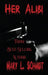 Her Alibi by Mary L. Schmidt