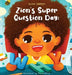 Zion's Super Question Day: Why? by Aliya Yancey